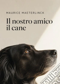 Il nostro amico il cane. E-book. Formato EPUB ebook