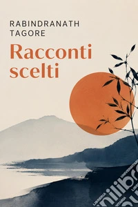 Racconti scelti. E-book. Formato EPUB ebook