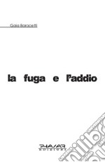 La fuga e l&apos;addio. E-book. Formato PDF ebook