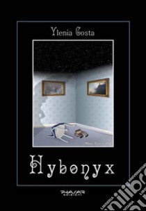 Hybonyx. E-book. Formato EPUB ebook di Ylenia Costa