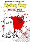 Dylan Dog Index 1-25. E-book. Formato EPUB ebook di Nicola Magnolia