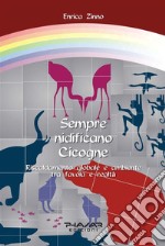 Sempre nidificano CicogneRiscaldamento globale e ambiente tra favola e realtà. E-book. Formato EPUB