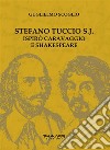 Stefano Tuccio S. J.Ispirò Caravaggio e Shakespeare. E-book. Formato EPUB ebook