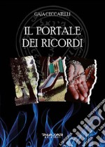 Il portale dei ricordi. E-book. Formato EPUB ebook