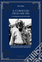 Il coraggio degli ascariIl coraggio degli ascari. E-book. Formato PDF ebook