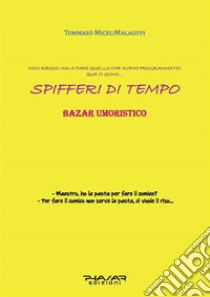 Spifferi di tempo. E-book. Formato EPUB ebook di Tommaso Miceli Malaguti