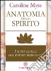Anatomia dello spirito: I sette livelli del potere personale. E-book. Formato EPUB ebook