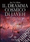 Dramma cosmico di Javeh: Il primo libro delle «rivelazioni cosmiche». E-book. Formato EPUB ebook