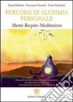 Percorsi di alchimia personale: Mente respiro meditazione. E-book. Formato EPUB ebook