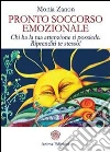 Pronto soccorso emozionale: Chi ha la tua attenzione ti possiede. Riprenditi te stesso!. E-book. Formato EPUB ebook di Zanon Monia
