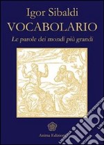 Vocabolario: Le parole dei mondi più grandi. E-book. Formato EPUB ebook