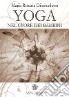 Yoga nel cuore dei bambini. E-book. Formato EPUB ebook
