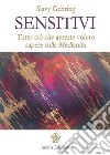 Sensitivi: Tutto ciò che avreste voluto sapere sulla Medianità. E-book. Formato EPUB ebook