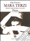 Mara Terzi: Quando i sogni dell'anima si son fatti Danza. E-book. Formato EPUB ebook