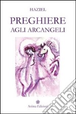 Preghiere agli arcangeli. E-book. Formato PDF ebook