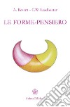 Le Forme-Pensiero. E-book. Formato PDF ebook