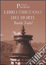 Libro Tibetano dei MortiBardo Todol. E-book. Formato PDF ebook