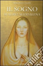 Sogno di Maria Maddalena (Il). E-book. Formato EPUB ebook