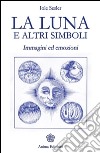 Luna e altri simboli (La): Immagini ed emozioni. E-book. Formato EPUB ebook