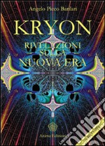 Kryon - Rivelazioni sulla Nuova Era. E-book. Formato EPUB