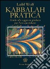 Kabbalah pratica: Guida alla saggezza giudaica per l’uso quotidiano. E-book. Formato PDF ebook