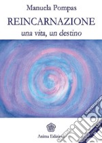 Reincarnazione: Una vita, un destino. E-book. Formato EPUB ebook