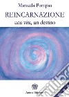 Reincarnazione: Una vita, un destino. E-book. Formato PDF ebook