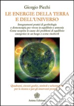 Energie della Terra e dell'Universo (Le): Insegnamenti pratici di geobiologia e domoterapia.... E-book. Formato PDF ebook