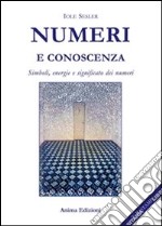 Numeri e conoscenza: Simboli, energie e significato dei numeri. E-book. Formato EPUB ebook