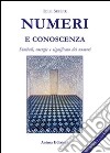 Numeri e conoscenza: Simboli, energie e significato dei numeri. E-book. Formato PDF ebook
