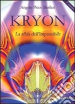 Kryon - La sfida dell'impossibile. E-book. Formato EPUB ebook