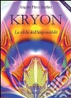 Kryon - La sfida dell'impossibile. E-book. Formato EPUB ebook