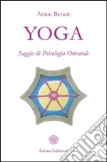 Yoga: Saggio di Psicologia Orientale. E-book. Formato EPUB ebook