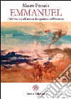 Emmanuel: Un avventura alla ricerca del significato dell'esistenza. E-book. Formato EPUB ebook