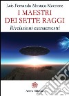 Maestri dei sette raggi (I): Rivelazioni extraterrestri. E-book. Formato EPUB ebook