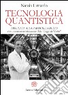 Tecnologia Quantistica: applicata alla particella di Dio con una nuova teorizzazione della “Legge del Tutto”. E-book. Formato EPUB ebook