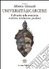 Università@carcere: Il divenire della coscienza: conflitto, mediazione, perdono. E-book. Formato EPUB ebook di Alberto Giasanti