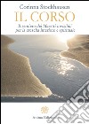 Corso (Il): Il sentiero dei Maestri invisibili per la crescita interiore e spirituale. E-book. Formato EPUB ebook