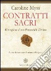 Contratti Sacri: Risvegliare il tuo Potenziale Divino. E-book. Formato EPUB ebook