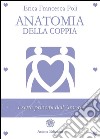 Anatomia della Coppia: I sette principi dell'amore. E-book. Formato PDF ebook