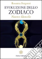 Evoluzione dello Zodiaco: Nuove filosofie. E-book. Formato EPUB ebook