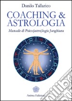 Coaching & Astrologia: Manuale di Psico(astro)logia Junghiana. E-book. Formato EPUB ebook