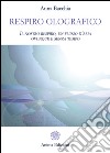 Respiro Olografico: Il nostro respiro, un flusso d'aria ovunque e senza tempo. E-book. Formato PDF ebook