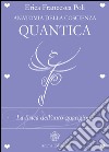 Anatomia della Coscienza Quantica: La fisica dell'auto-guarigione. E-book. Formato PDF ebook di Erica Francesca Poli