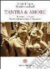 Tantra & Amore: Il corpo e l’anima - Nuovi strumenti per la relazione. E-book. Formato PDF ebook di Gloria Di Capua