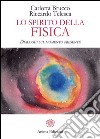 Lo spirito della fisica: Dialoghi sul momento presente. E-book. Formato PDF ebook