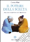 Il potere della scelta: nel modo migliore in ogni circostanza. E-book. Formato EPUB ebook