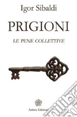 Prigioni: le pene collettive. E-book. Formato Mobipocket ebook