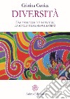 Diversità: Una ricchezza per i genitori, la scuola e una nuova società. E-book. Formato Mobipocket ebook