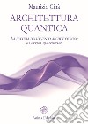 Architettura quantica: La lettura dell’evento architettonico in ottica quantistica. E-book. Formato PDF ebook